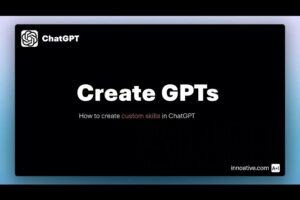 ChatGPT  - Create Custom GPTs